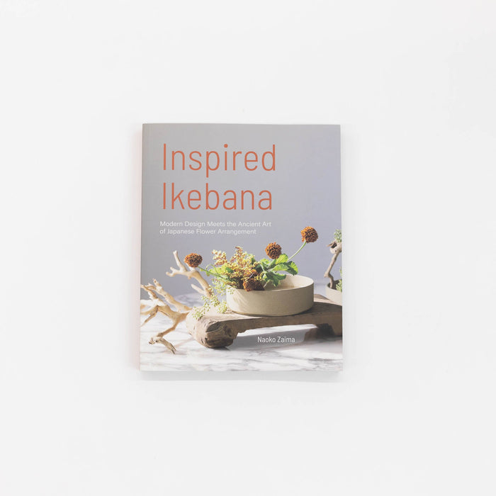 Inspired Ikebana: Modern Design Meets the Ancient Art of Japanese Flower Arrangement by Naoko Zaima | Tortoise General Store